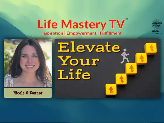 LMTV #247: Elevate Your Life (Nicole O'Connor)