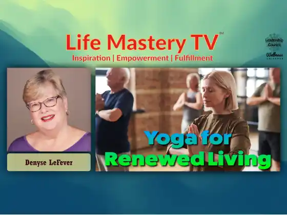 LMTV #252: Yenilenmiş Yaşam İçin Yoga (Denyse LeFever)