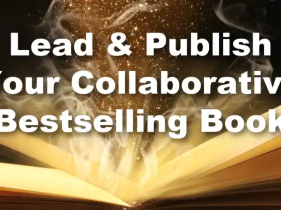 Lead & Publish Your Collaborative Bestselling Book